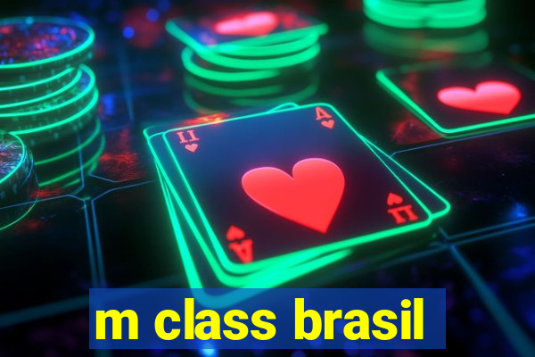 m class brasil
